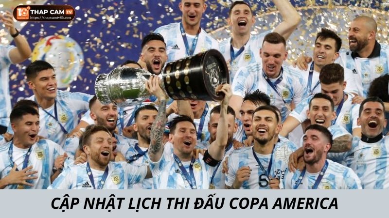 Cập nhật lịch thi đấu Copa America ở đâu?